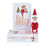 Guía de Compras: ¿Por qué Elegir 'Elf on the Shelf' como el Juguete Perfecto para Esta Navidad?
